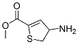 2-Thiophenecarboxylicacid, 4-amino-4,5-dihydro-, methyl ester